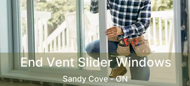 End Vent Slider Windows Sandy Cove - ON