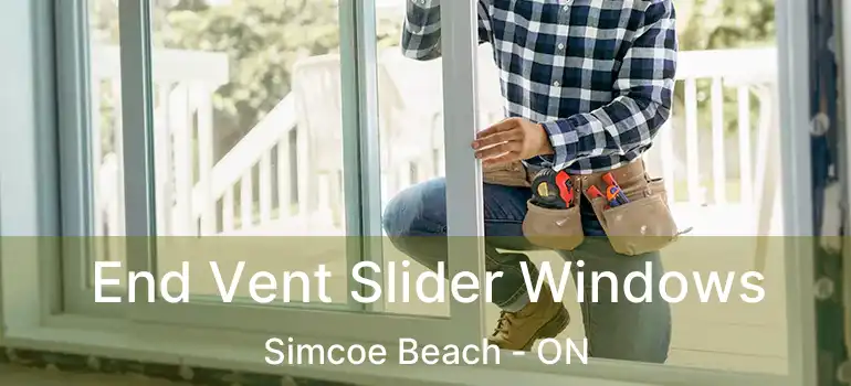  End Vent Slider Windows Simcoe Beach - ON