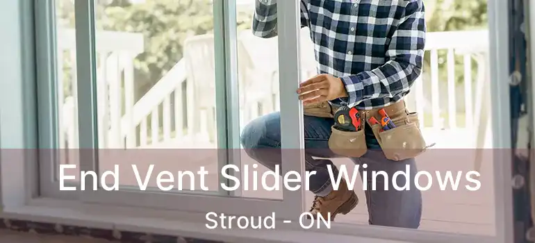  End Vent Slider Windows Stroud - ON