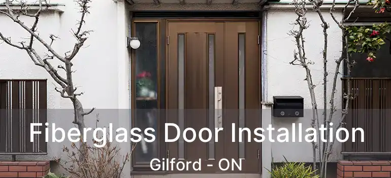  Fiberglass Door Installation Gilford - ON