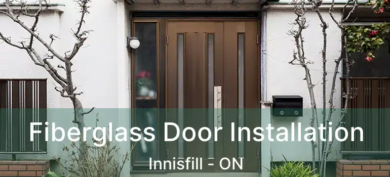  Fiberglass Door Installation Innisfill - ON
