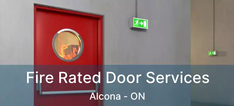  Fire Rated Door Services Alcona - ON