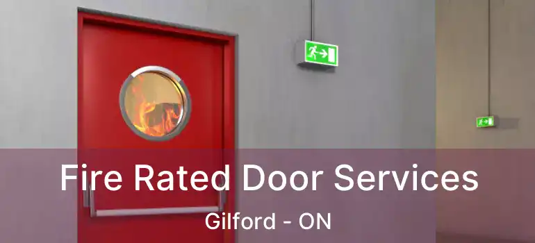  Fire Rated Door Services Gilford - ON