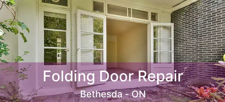  Folding Door Repair Bethesda - ON