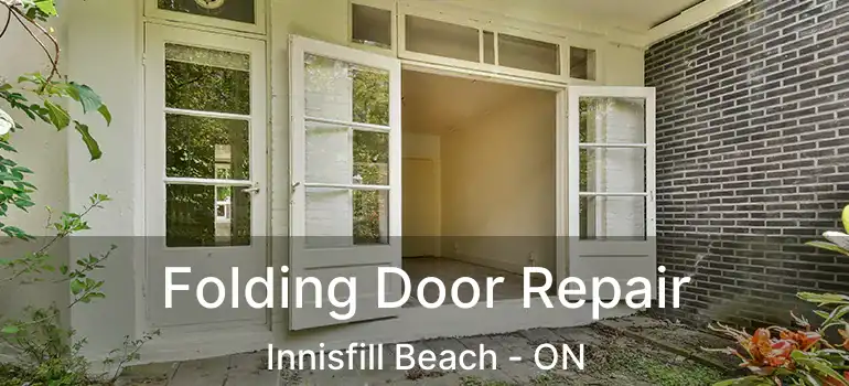  Folding Door Repair Innisfill Beach - ON
