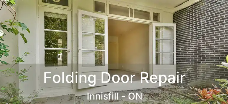  Folding Door Repair Innisfill - ON
