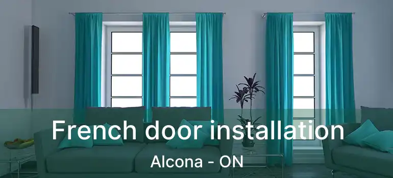  French door installation Alcona - ON
