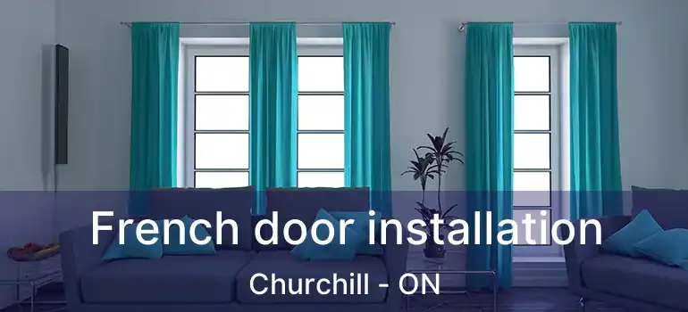  French door installation Churchill - ON