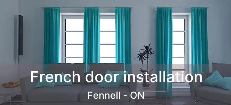  French door installation Fennell - ON