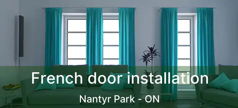  French door installation Nantyr Park - ON