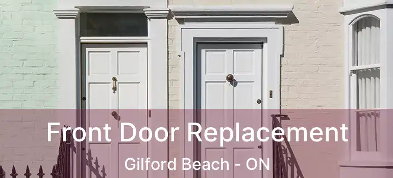  Front Door Replacement Gilford Beach - ON