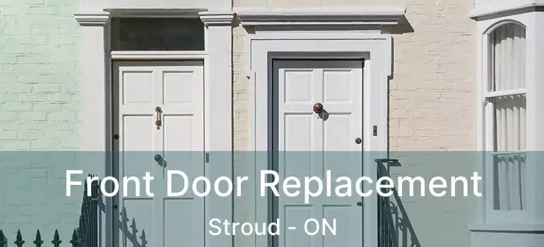  Front Door Replacement Stroud - ON