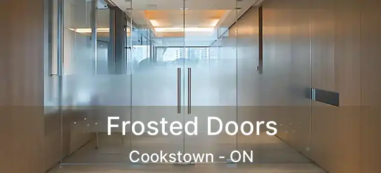  Frosted Doors Cookstown - ON