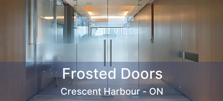  Frosted Doors Crescent Harbour - ON
