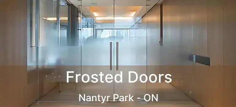  Frosted Doors Nantyr Park - ON