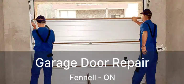  Garage Door Repair Fennell - ON