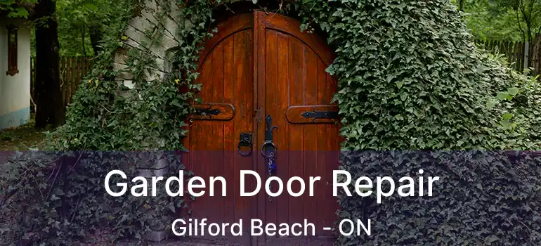  Garden Door Repair Gilford Beach - ON