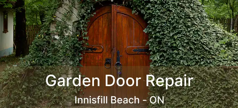  Garden Door Repair Innisfill Beach - ON
