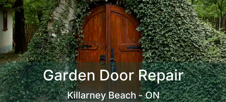  Garden Door Repair Killarney Beach - ON