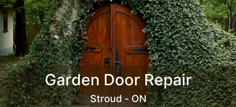  Garden Door Repair Stroud - ON
