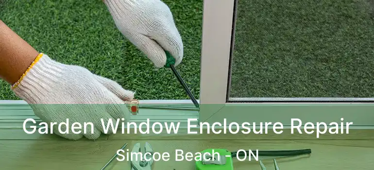 Garden Window Enclosure Repair Simcoe Beach - ON