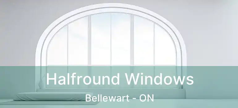  Halfround Windows Bellewart - ON