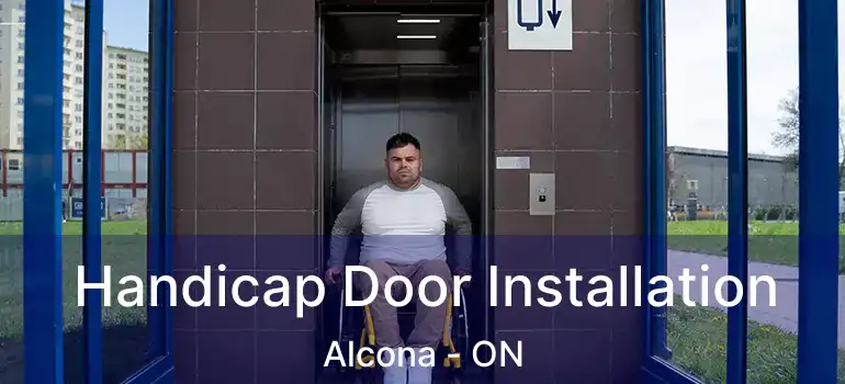  Handicap Door Installation Alcona - ON