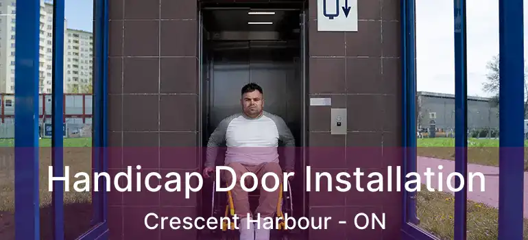  Handicap Door Installation Crescent Harbour - ON