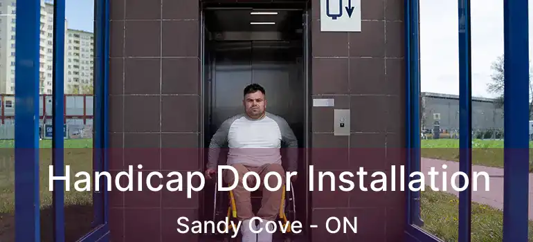  Handicap Door Installation Sandy Cove - ON