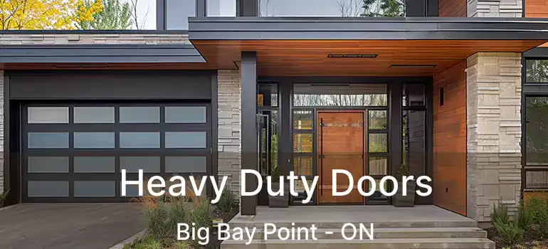  Heavy Duty Doors Big Bay Point - ON