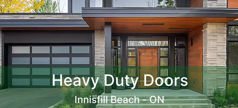  Heavy Duty Doors Innisfill Beach - ON