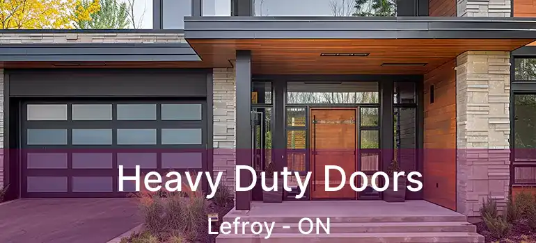  Heavy Duty Doors Lefroy - ON