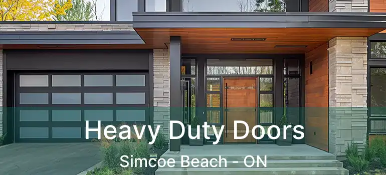  Heavy Duty Doors Simcoe Beach - ON