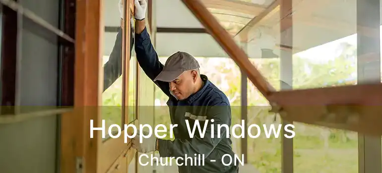  Hopper Windows Churchill - ON