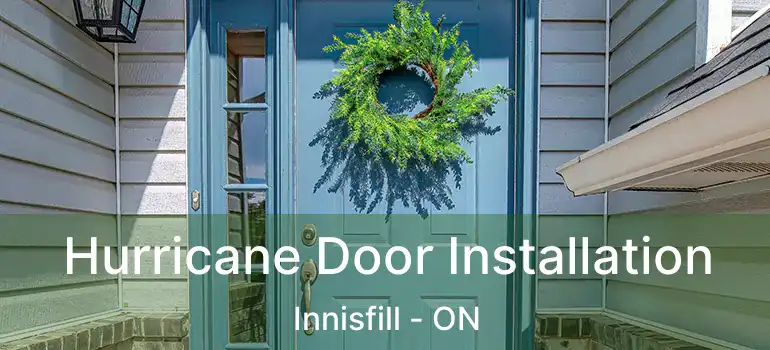  Hurricane Door Installation Innisfill - ON