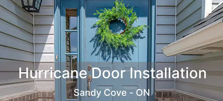  Hurricane Door Installation Sandy Cove - ON