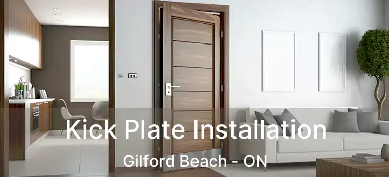  Kick Plate Installation Gilford Beach - ON
