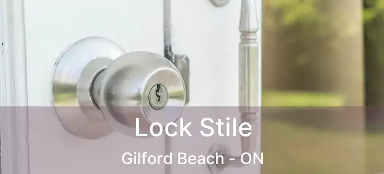  Lock Stile Gilford Beach - ON