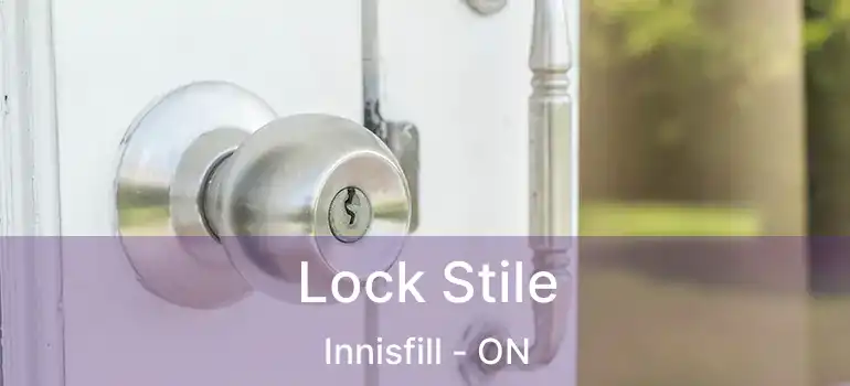  Lock Stile Innisfill - ON