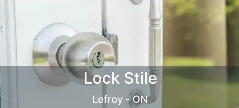  Lock Stile Lefroy - ON