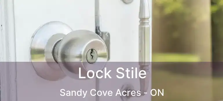 Lock Stile Sandy Cove Acres - ON