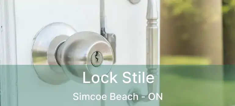  Lock Stile Simcoe Beach - ON