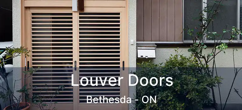  Louver Doors Bethesda - ON