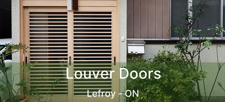  Louver Doors Lefroy - ON