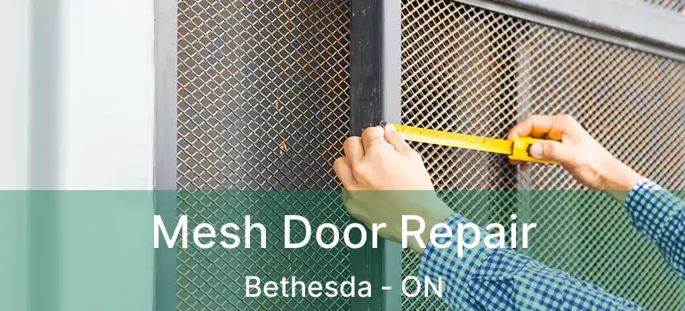  Mesh Door Repair Bethesda - ON