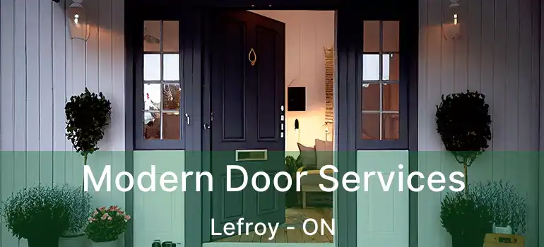  Modern Door Services Lefroy - ON