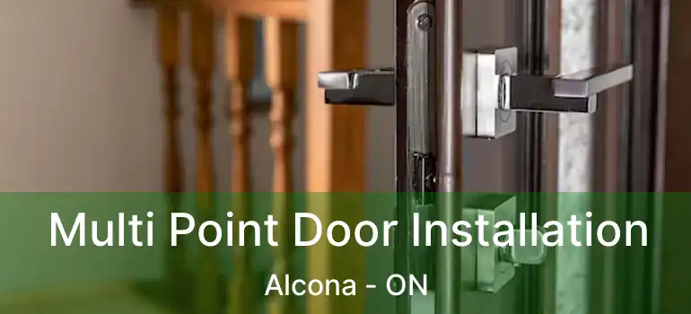  Multi Point Door Installation Alcona - ON