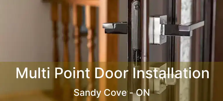  Multi Point Door Installation Sandy Cove - ON