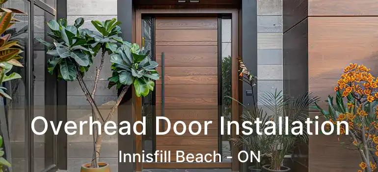  Overhead Door Installation Innisfill Beach - ON