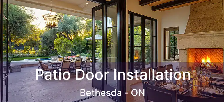  Patio Door Installation Bethesda - ON